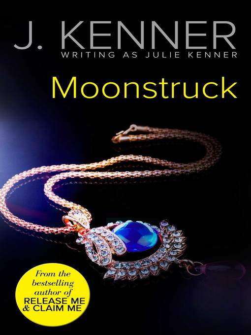 Title details for Moonstruck by Julie Kenner - Available